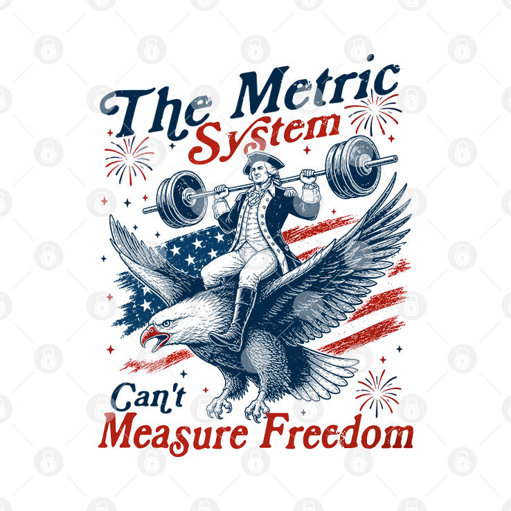 The Metric System Can’t Measure Freedom Patriotic Eagle Weightlifting T Shirt Unisex