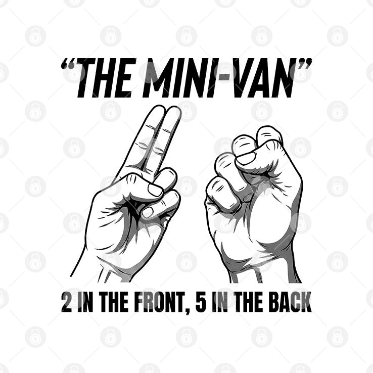 The Mini-Van 2 In The Front 5 In The Back Hand Gesture T Shirt Unisex