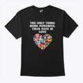 The Only Thing More Powerful Than Hate Is Love T Shirt Unisex