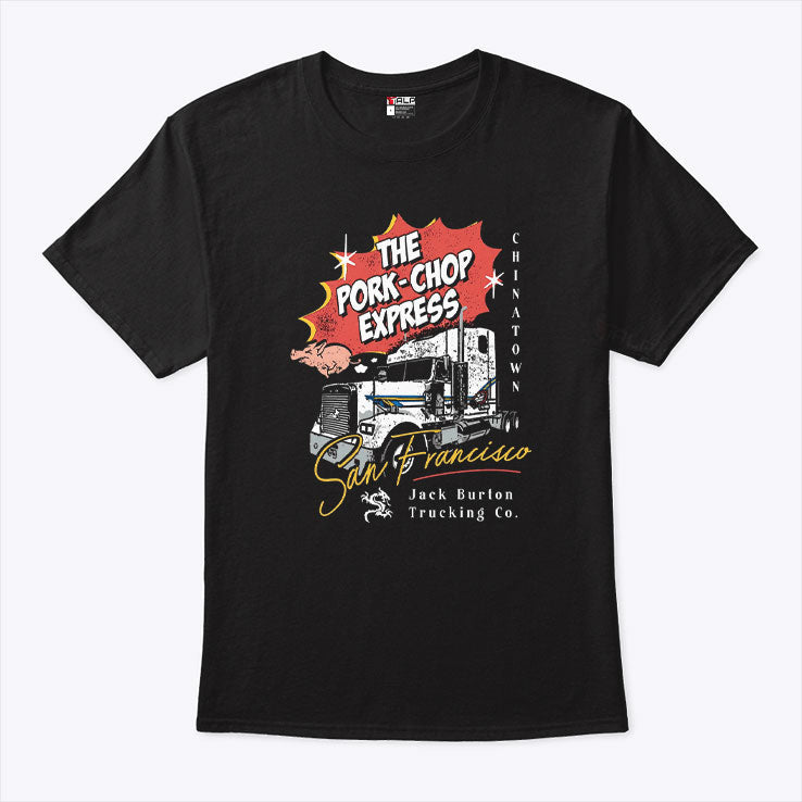 The Pork Chop Express Express Jack Burton Trucking Co T Shirt Unisex