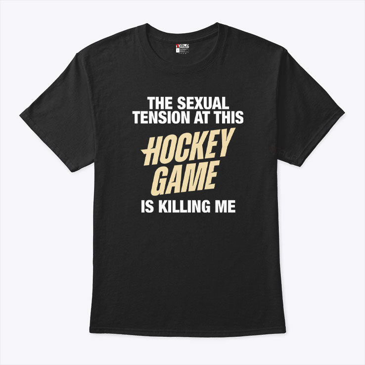 The Sexual Tension At This Hockey Game Is Killing Me Heated Rivalry T Shirt Unisex