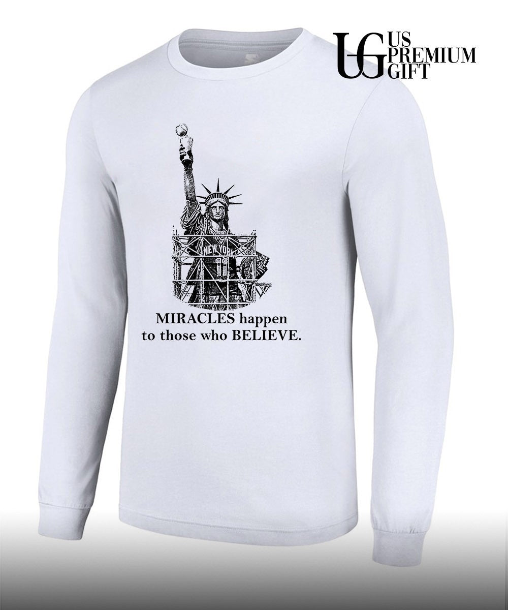 The Statue of Liberty Knicks Miracles happen to those who believe shirt Unisex