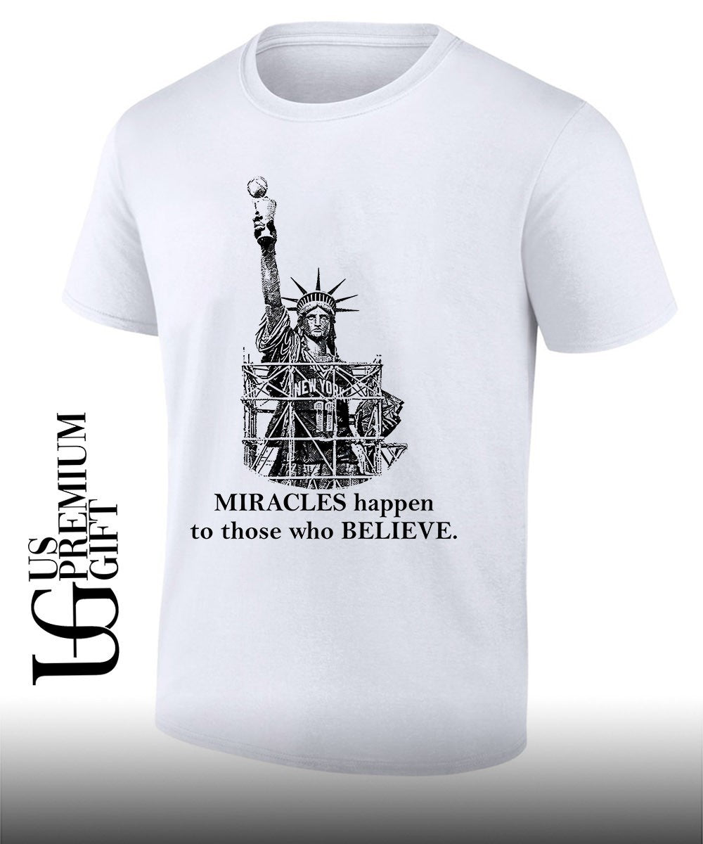 The Statue of Liberty Knicks Miracles happen to those who believe shirt Unisex