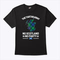 The Tartan Army No Scotland No Party T Shirt Unisex