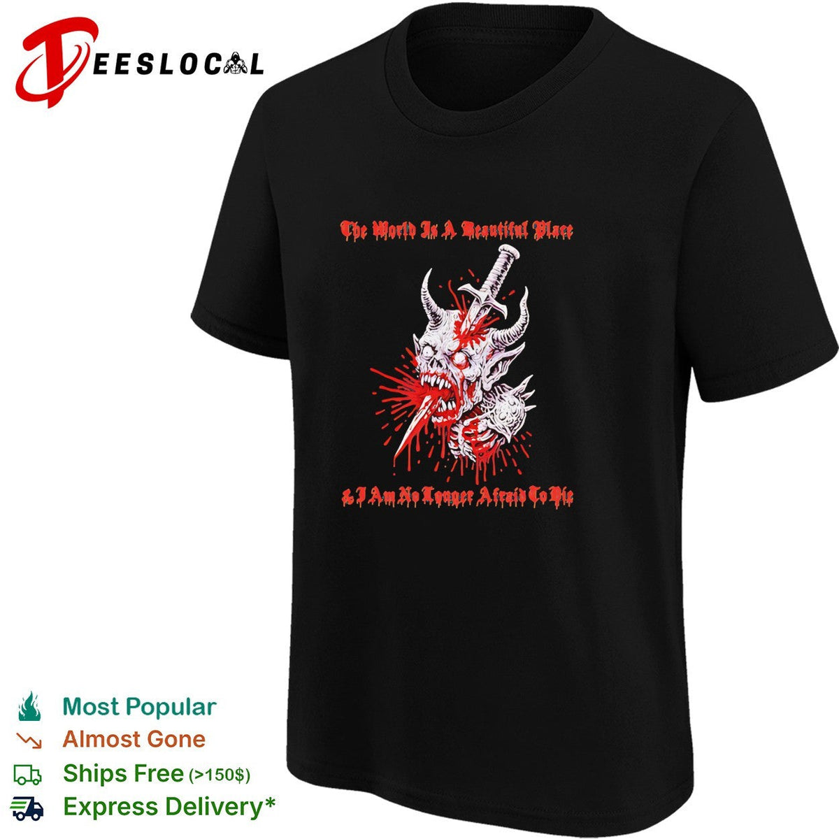The World is a Beautiful Place and I am no Longer Afraid to Die demon dagger shirt Unisex