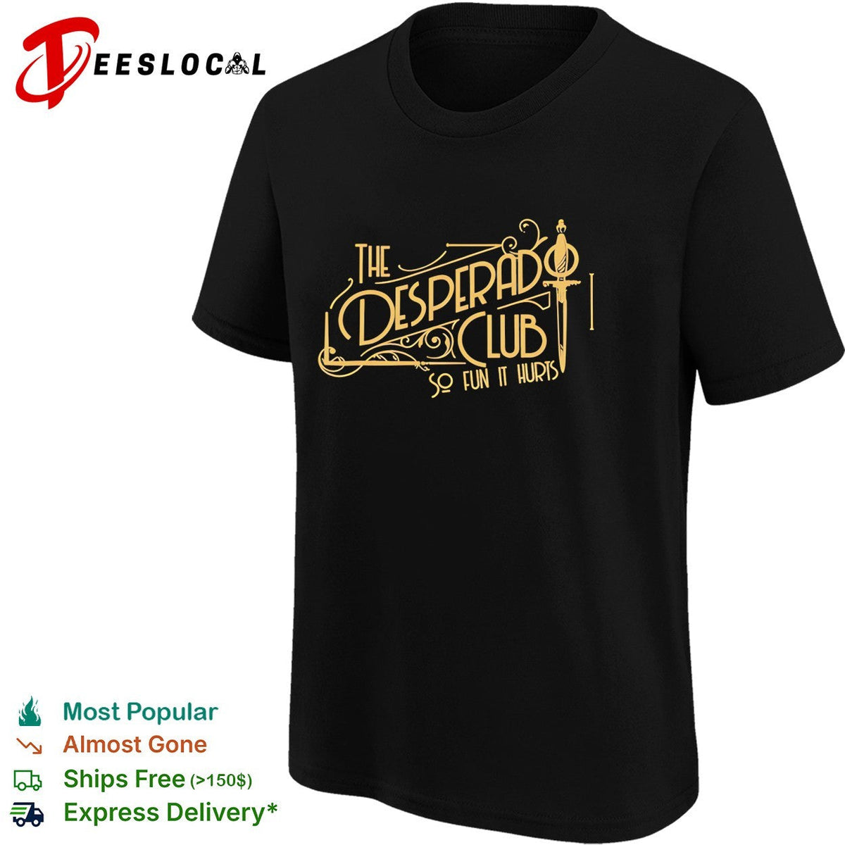 The desperado club so fun it hurts vintage shirt Unisex