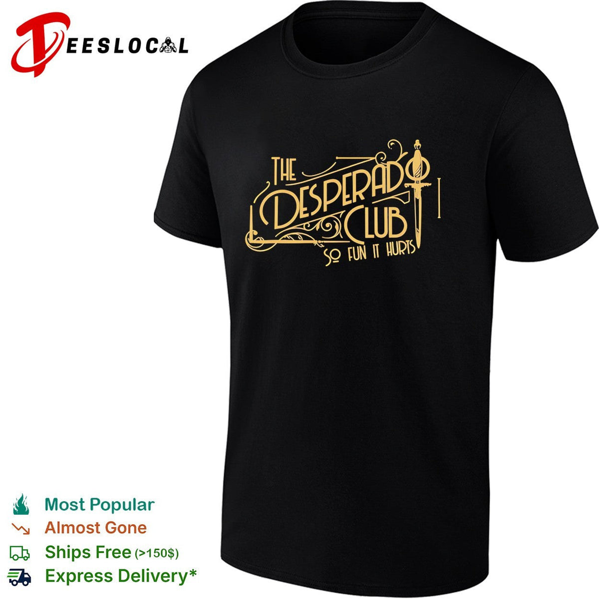 The desperado club so fun it hurts vintage shirt Unisex