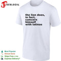 The lion does in fact concern himself with latinas bold black lettering meme shirt Unisex