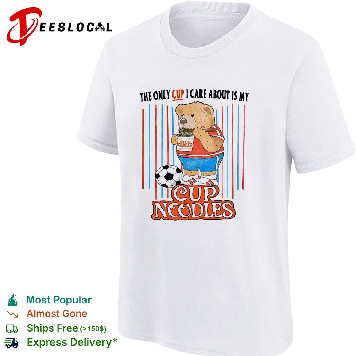 The only cup I care about is my cup noodles teddy bear soccer shirt Unisex