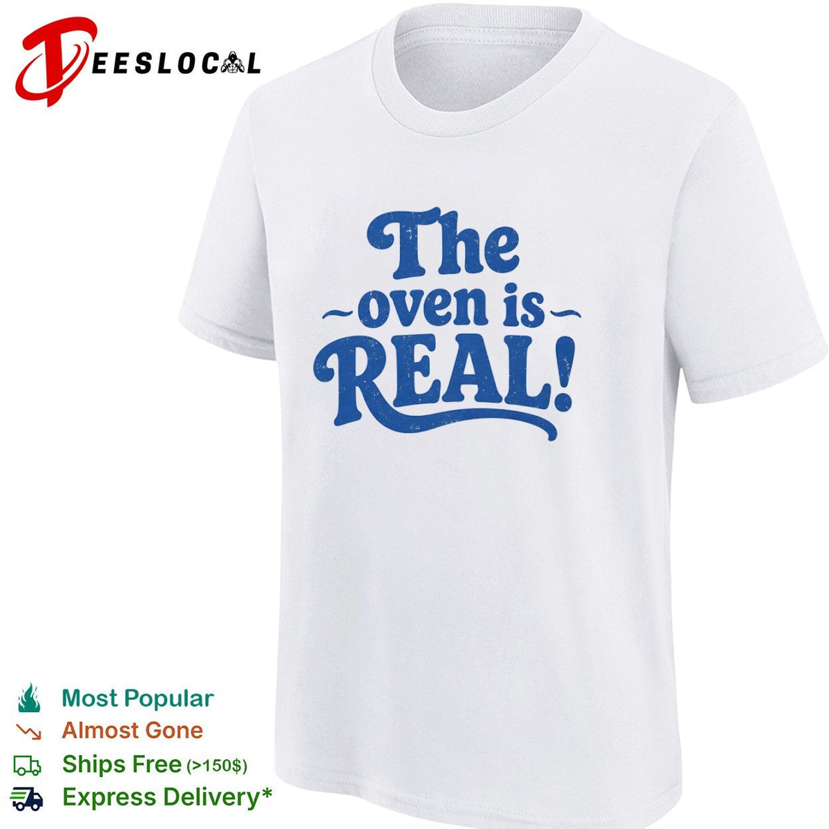 The oven is real shirt Unisex