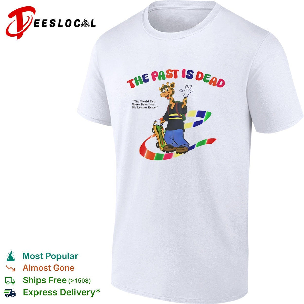 The past is dead the world you were born into no longer exists geoffrey giraffe shirt Unisex