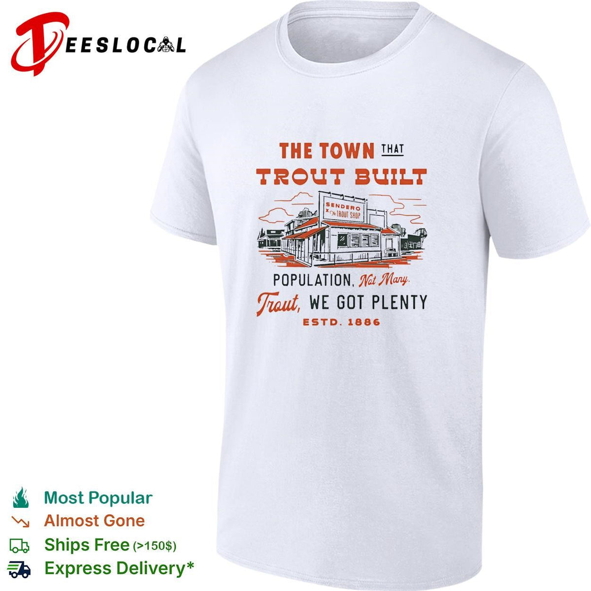 The town that trout built population sign fish market illustration graphic shirt Unisex
