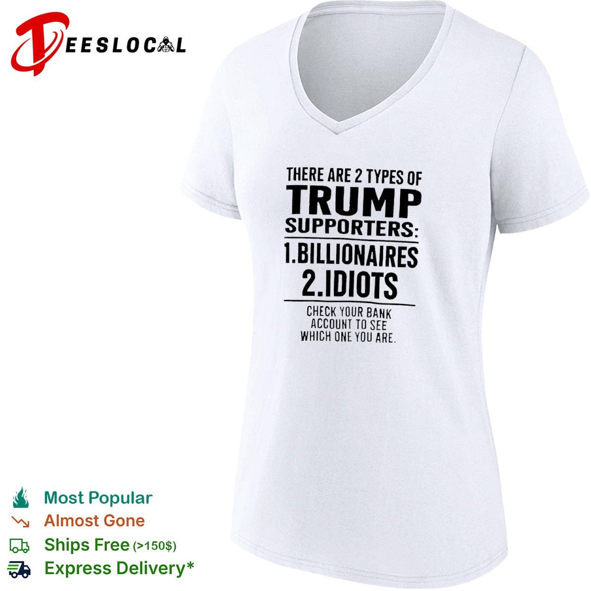 There are 2 types of trump supporters billionaires and idiots shirt Unisex
