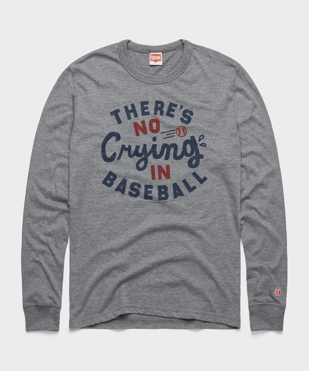 There's No CryIng In Baseball Unisex