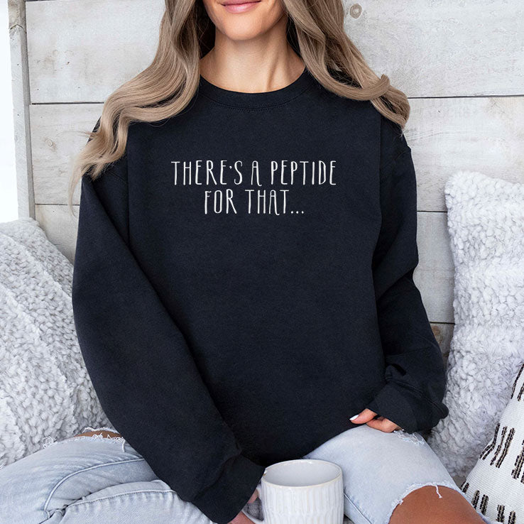 There’s A Peptide For That T Shirt Unisex