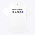 They Did Surgery On A Chad T Shirt Unisex