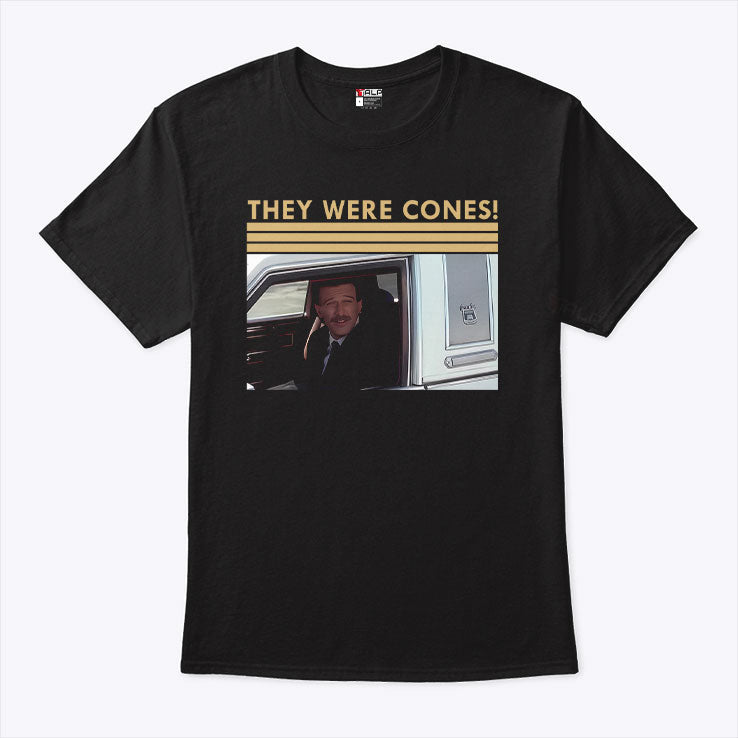 They Were Cones Funny Wedding Singer Movie T Shirt Unisex