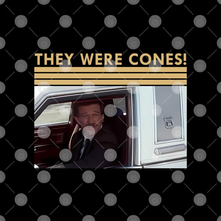 They Were Cones Funny Wedding Singer Movie T Shirt Unisex
