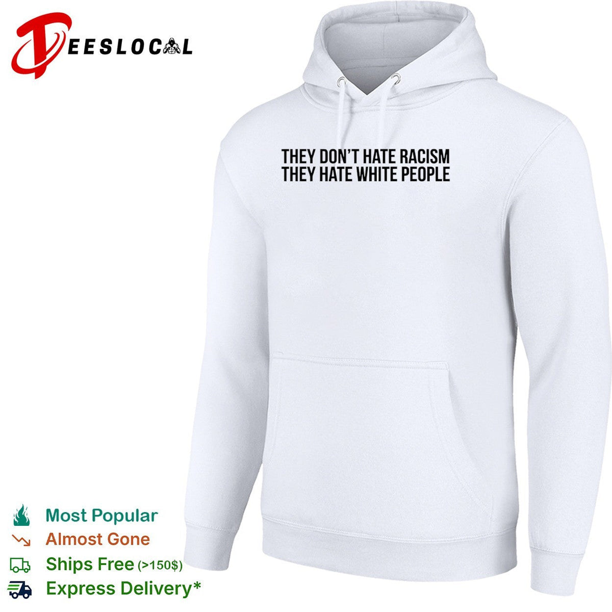 They dont hate racism they hate white people shirt Unisex