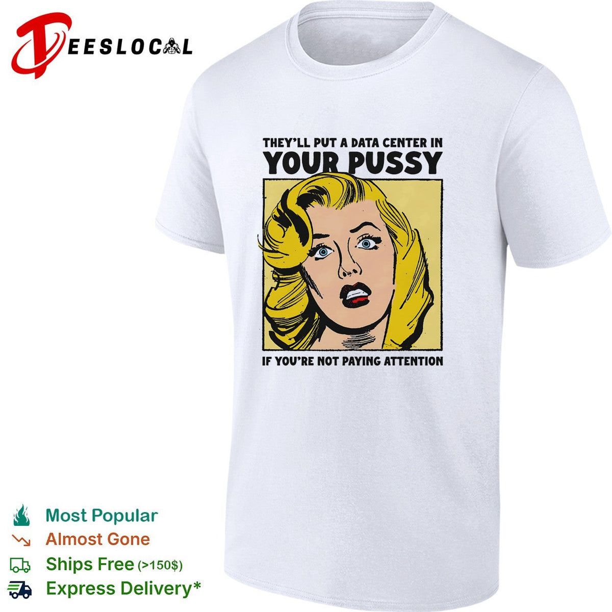 They’ll put a data center in your pussy if you’re not paying attention shirt Unisex