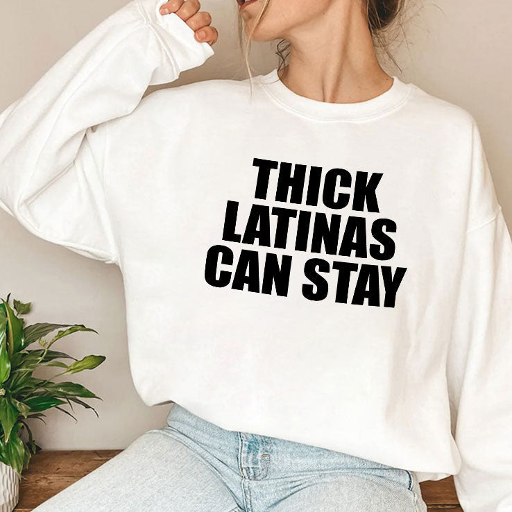 Thick Latinas Can Stay T Shirt Unisex