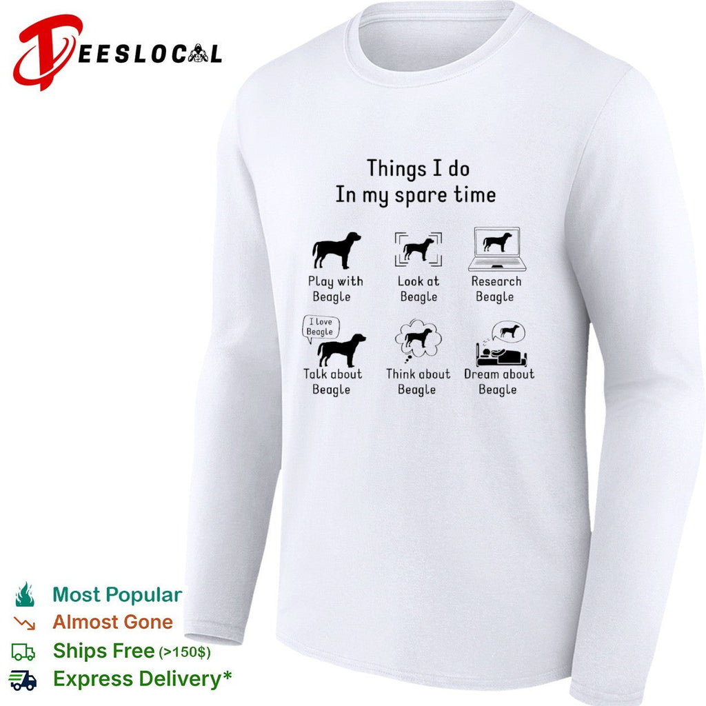 Things I do in my spare time Play with Beagle Look at Beagle Research Beagle shirt Unisex