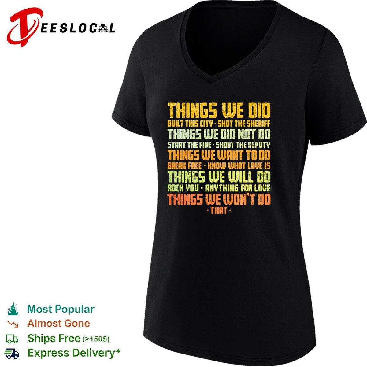 Things we did built this city shirt Unisex