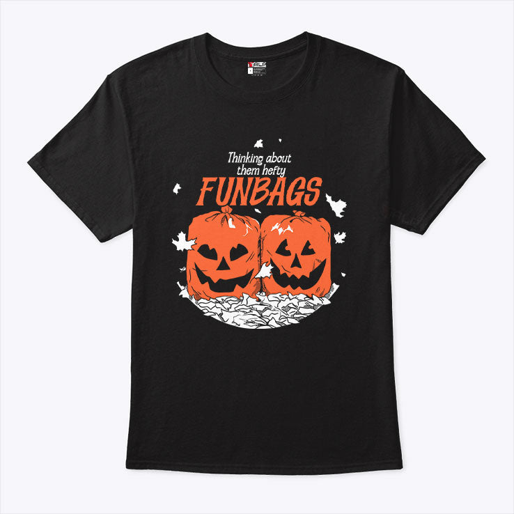 Thinking About Them Hefty Funbags Shirt Unisex
