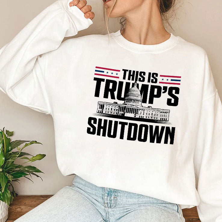 This Is Trump’s Shutdown T Shirt Unisex
