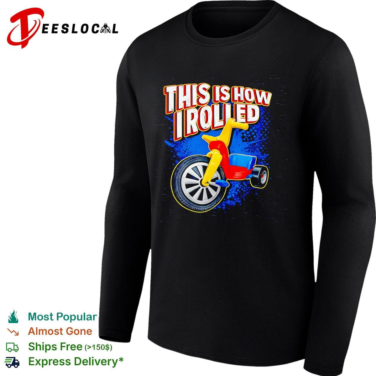 This is how I rolled Big Wheel retro tricycle childhood nostalgia funny shirt Unisex
