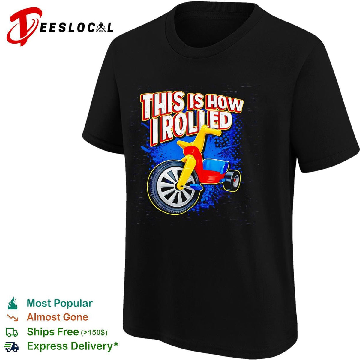 This is how I rolled Big Wheel retro tricycle childhood nostalgia funny shirt Unisex