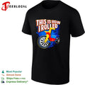 This is how I rolled Big Wheel retro tricycle childhood nostalgia funny shirt Unisex