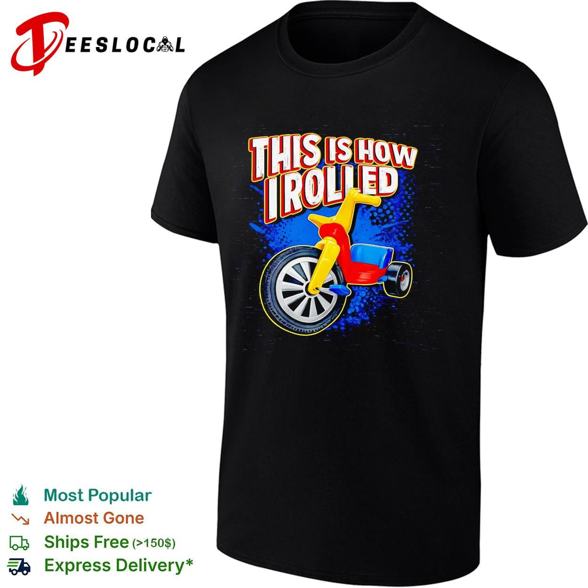 This is how I rolled Big Wheel retro tricycle childhood nostalgia funny shirt Unisex