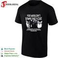 Three cats you would not download a cat downloading a cat would be a cat astrophe shirt Unisex