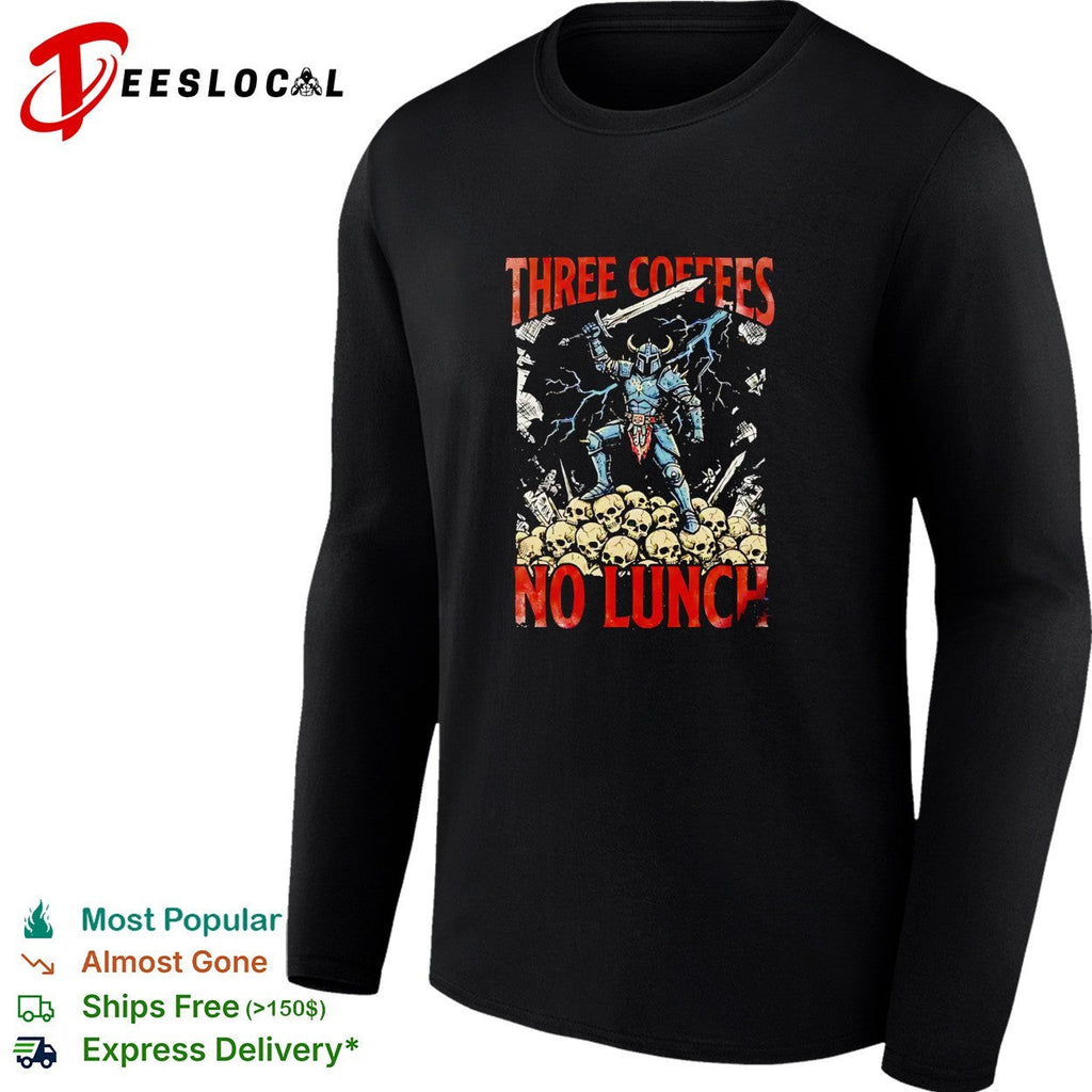 Three coffees no lunch skeleton warrior shirt Unisex