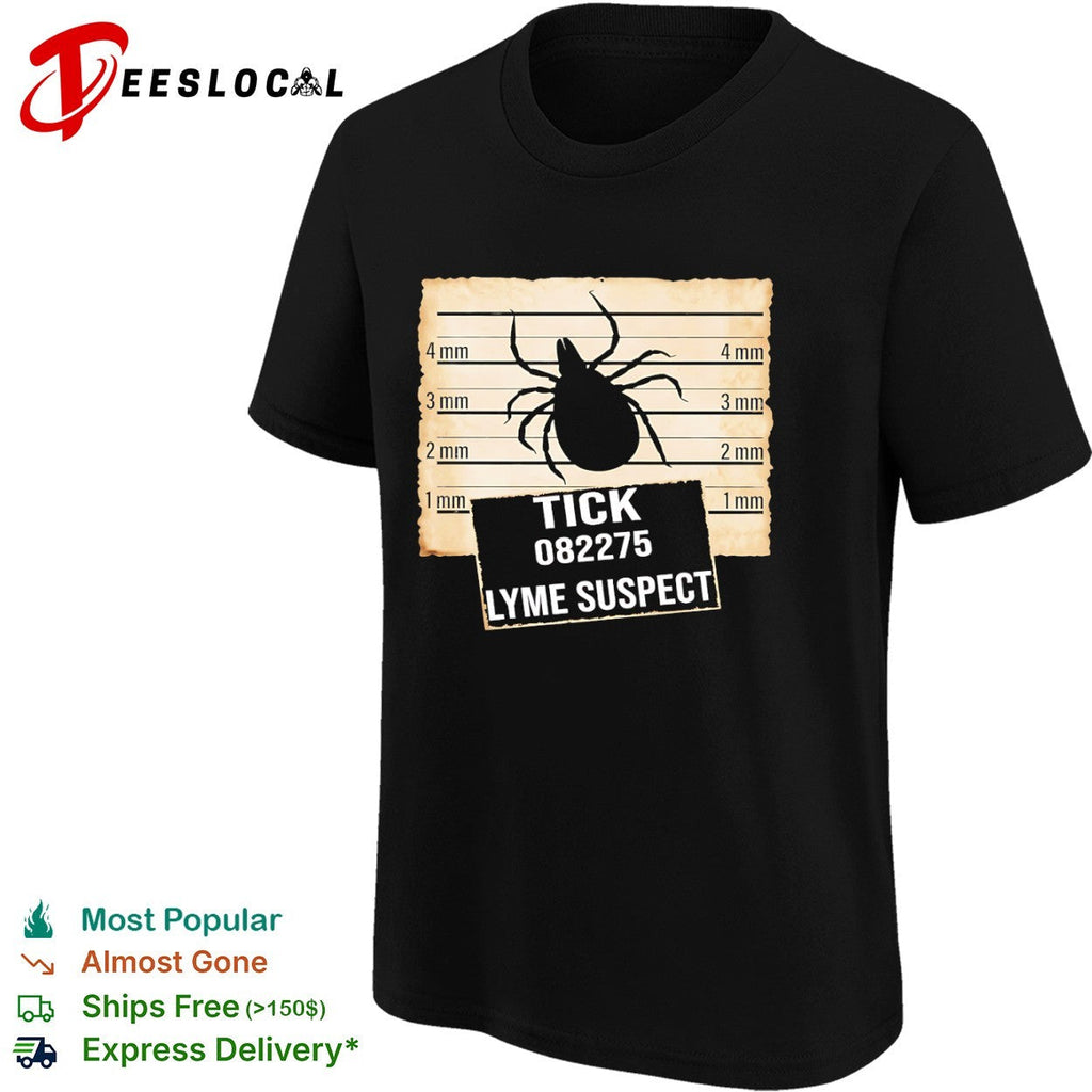 Tick 082275 Lyme Suspect Mugshot Lineup Measurement Scale Identification shirt Unisex