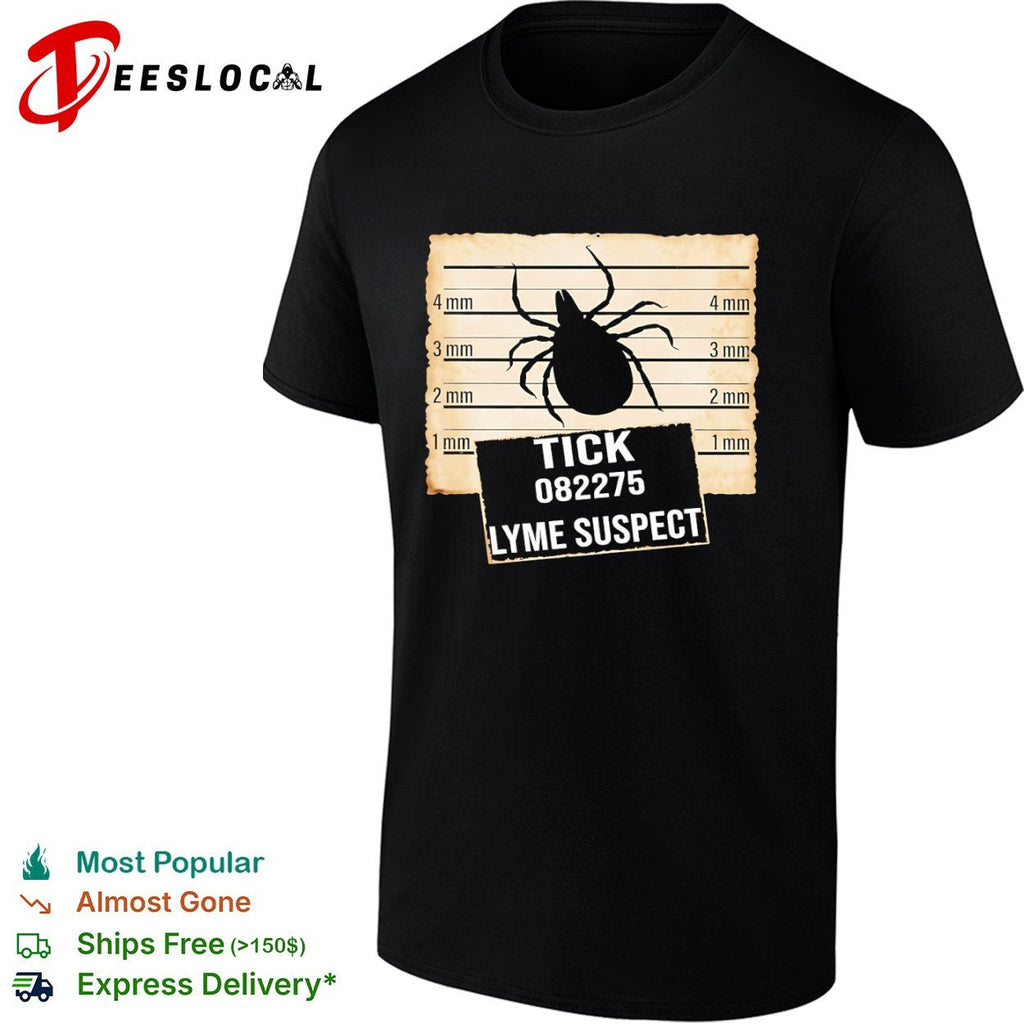Tick 082275 Lyme Suspect Mugshot Lineup Measurement Scale Identification shirt Unisex