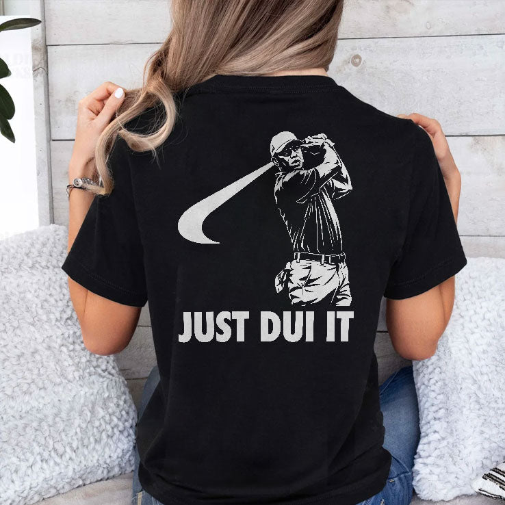 Tiger Woods Just DUI It Golf T Shirt Unisex