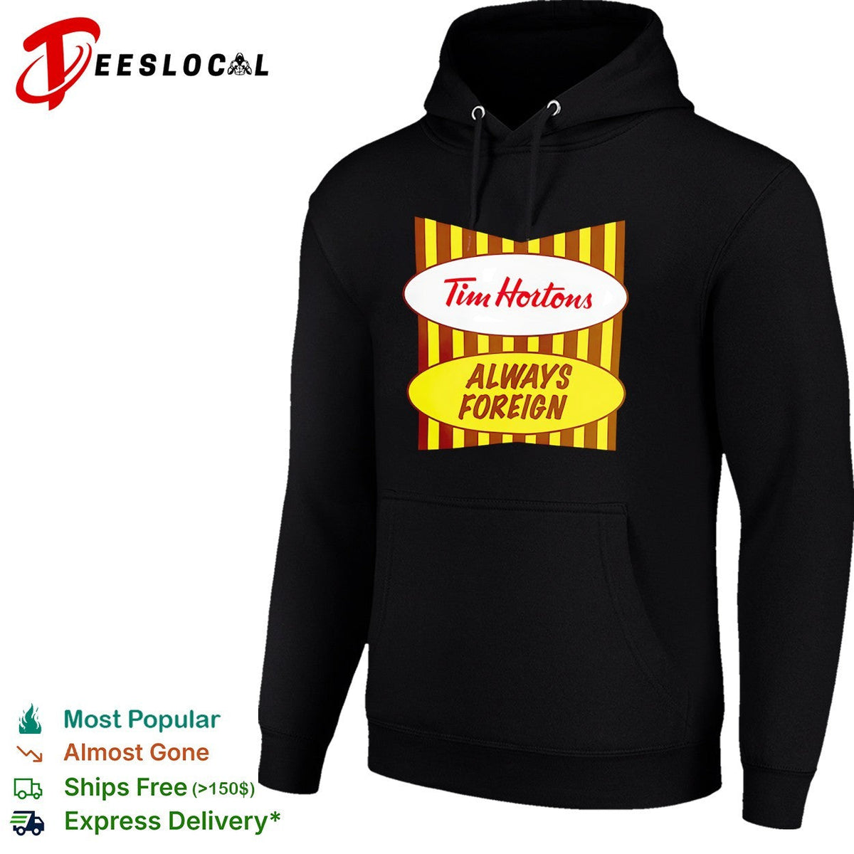 Tim Hortons Always Foreign shirt Unisex
