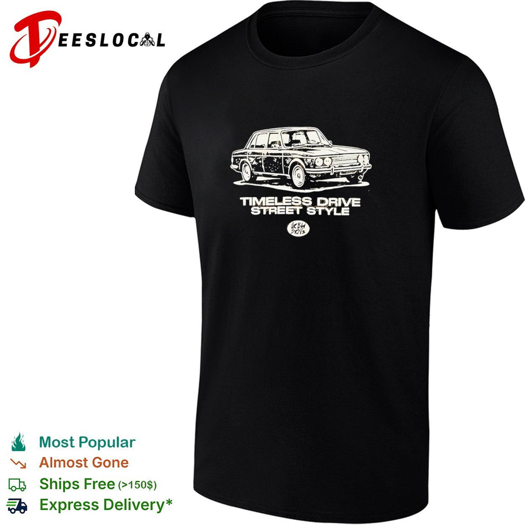 Timeless Drive Street Style Classic Sedan Car shirt Unisex
