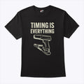 Timing Is Everything Funny Mechanic Garage Humor T Shirt Unisex