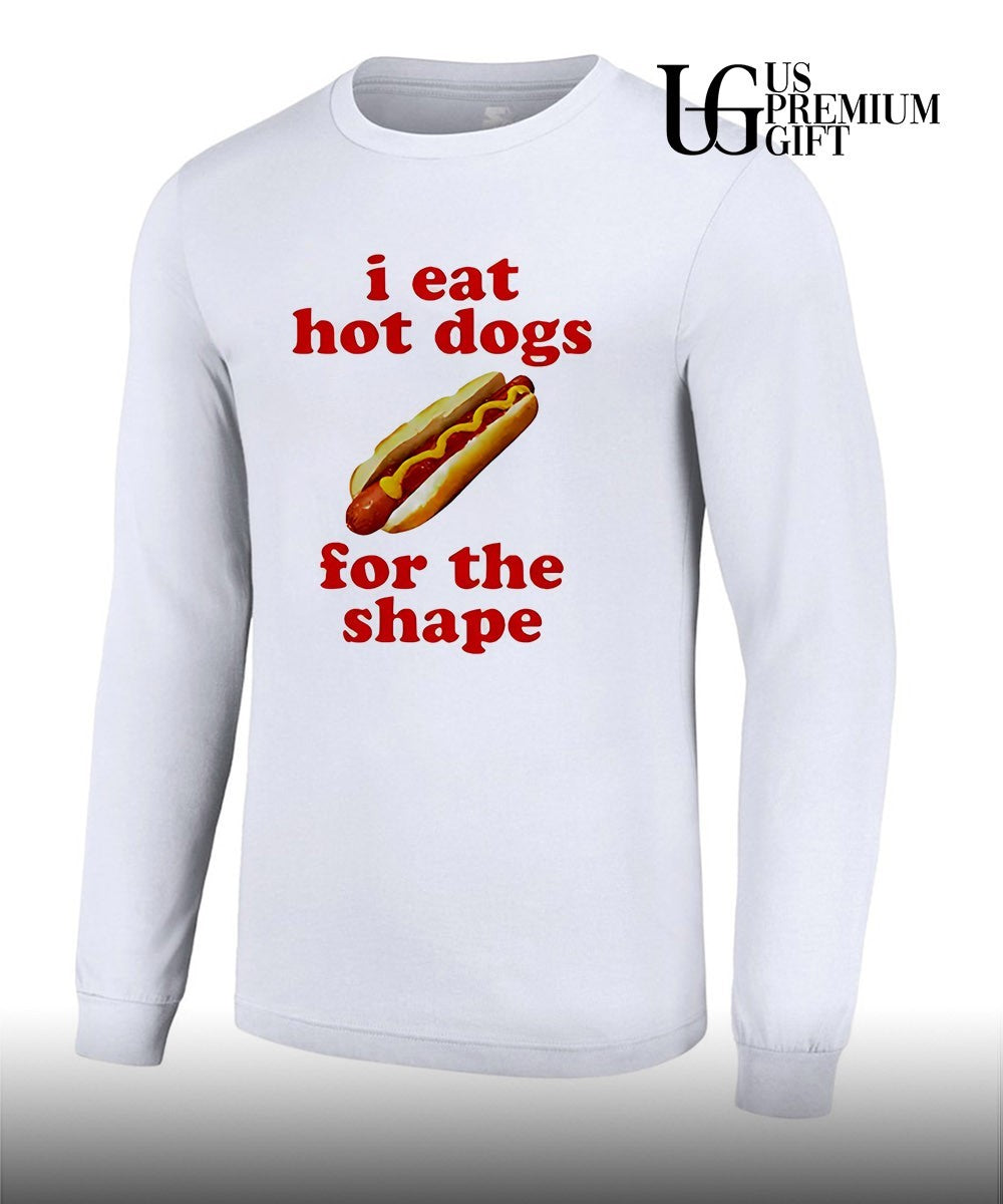 I eat hot dogs for the shape food shirt Unisex