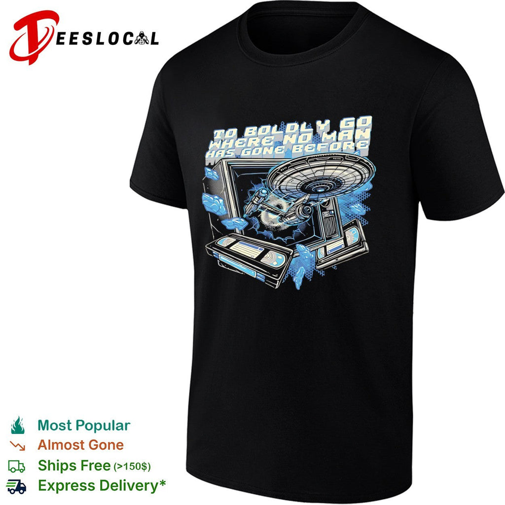 To boldly go where no man has gone before shirt Unisex
