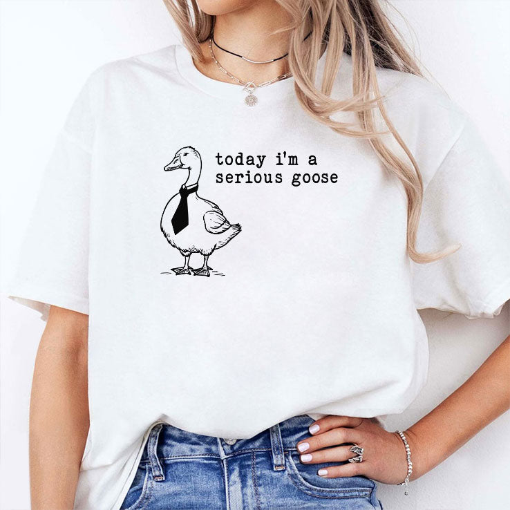 Today I’m A Serious Goose Shirt Unisex