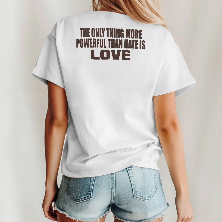 Together We Are America The Only Thing More Powerful Than Hate Is Love T Shirt Unisex