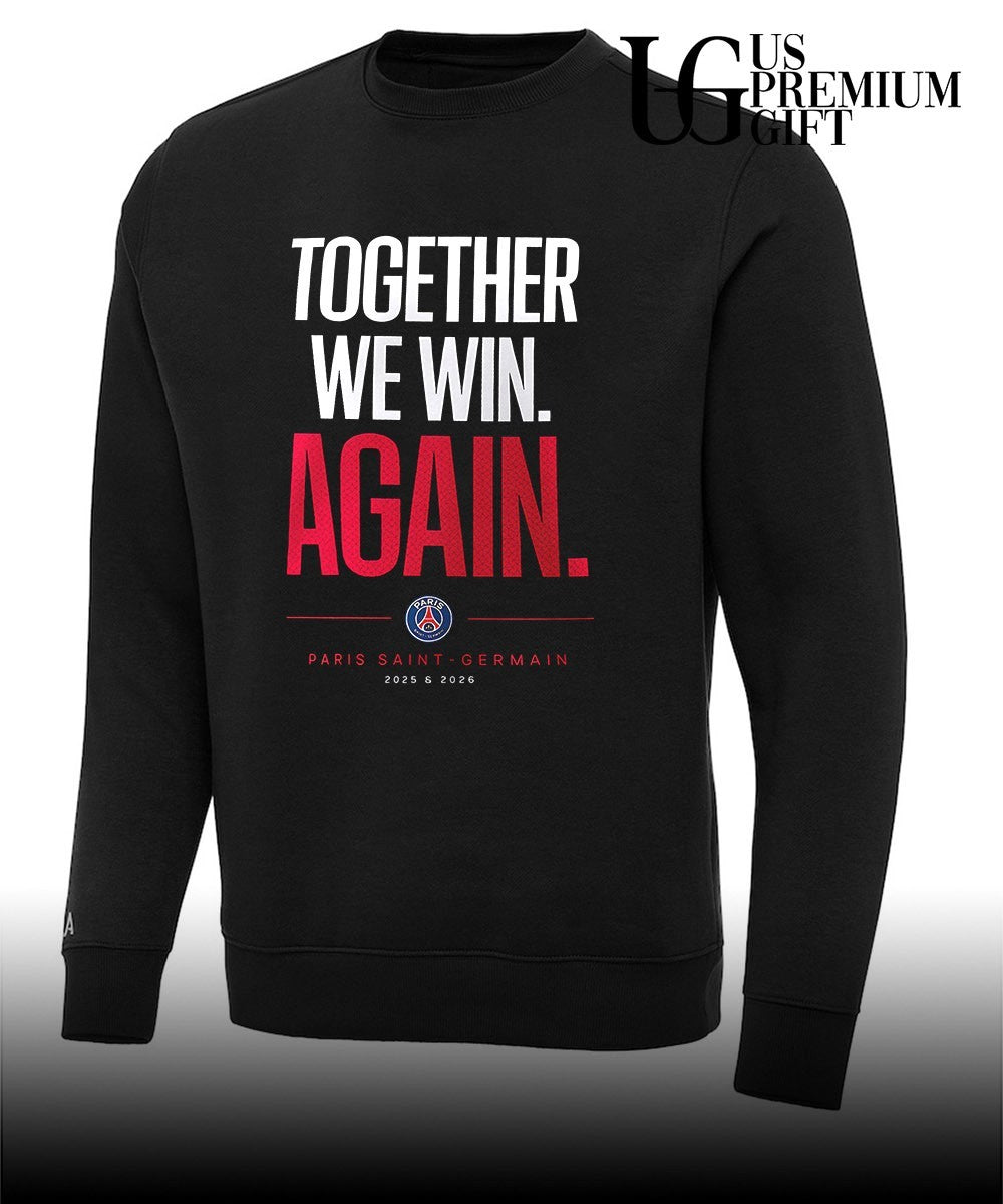 Together We Win Again Paris Saint-Germain UEFA Back 2 Back Champions League 2026 shirt Unisex