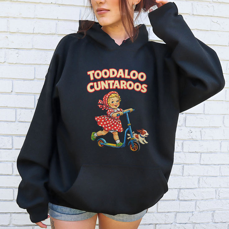 Toodaloo Cuntaroos Funny Retro Goodbye Humor T Shirt Unisex