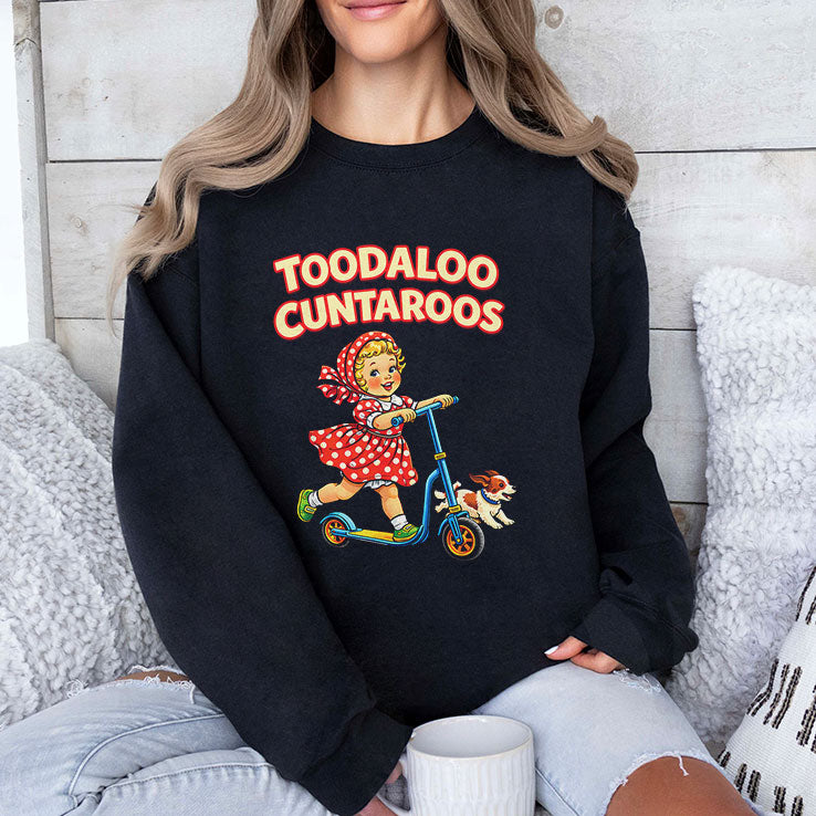 Toodaloo Cuntaroos Funny Retro Goodbye Humor T Shirt Unisex