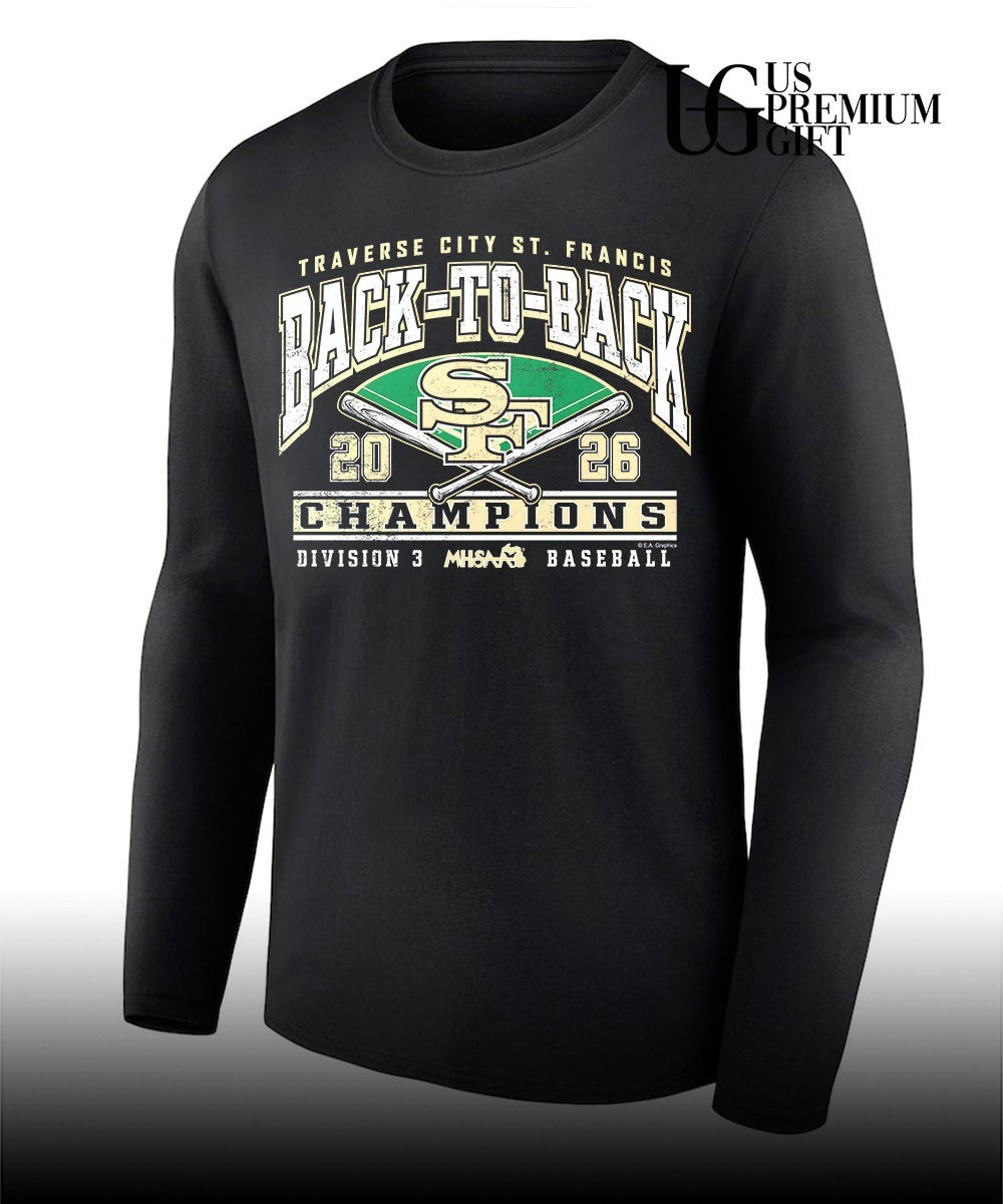 Traverse City St. Francis MHSAA Baseball D3 Back-To-Back Champions 2026 shirt Unisex