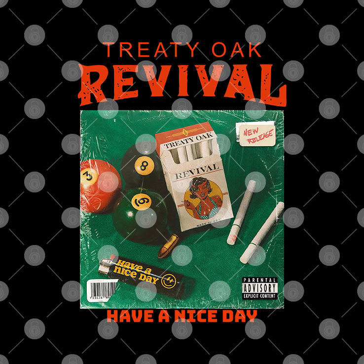 Treaty Oak Revival Have A Nice Day T Shirt Unisex